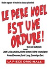 Le Père noël est une ordure - Théâtre des Oiseaux