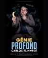 Carlos Flinnroï dans Génie profond - Théâtre La Maison Racine