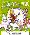 Les saisons en vrac - Le Point Virgule