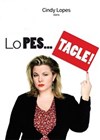 Cindy Lopes dans Lopes...Tacle ! - Le Bouffon Bleu