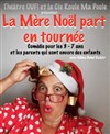 La Mère Noël part en tournée - Théâtre l'Inox