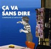 Ça va sans dire - Théâtre El Duende