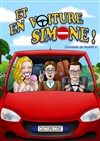 Et en voiture Simone ! - Théâtre de la Pergola