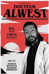 Docteur Alwest en consultation ! - Théâtre de Mars