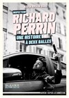 Inspecteur Richard Perrin : Une histoire à deux balles - Théâtre Pixel