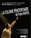 La colonie pénitentiaire - Théâtre Portail Sud