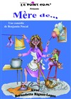 Mère de ... - Le Point Comédie