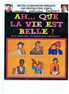 Ah que la vie est belle ! - Theatre la licorne