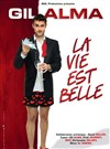 Gil Alma dans La vie est belle - Spotlight