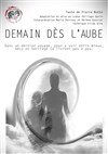 Demain dès l'aube - Théatre de l'Echange