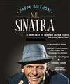 Happy Birthday Mr Sinatra - Espace Jacques Villeret