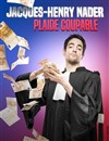 Jacques Henry Nader plaide coupable - Café-théâtre Ailleurs C'est Ici