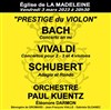 Orchestre Paul Kuentz : Prestige du violon - Eglise de la Madeleine