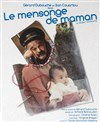 Le Mensonge de Maman - Théâtre du Rempart