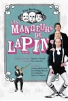 Les mangeurs de lapin - Théâtre Clavel