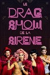 La sirène à barbe : Le Drag Show de la Sirène - Théâtre à l'Ouest Caen