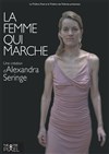 La Femme qui marche - Théâtre Pixel