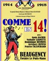 Comme en 14 ! - Théâtre du Puits Manu