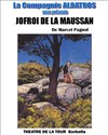 Jofroi de la Maussan - Théâtre de la Tour C.A.L Gorbella