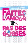 Faites l'amour pas des gosses ! - Parc de la Poudrerie