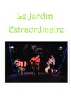 Le Jardin Extraordinaire - Le Shalala