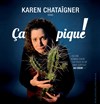 Karen Chataîgner dans Ça pique! - La Salamandre