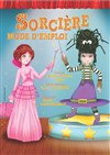 Sorcière, mode d'emploi - Théâtre des Grands Enfants 