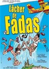 Lâcher de fadas - La Comédie des Suds