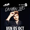 Gauvain Sers + Govrache - Le Plan - Grande salle