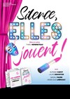 Silence, elles jouent ! - La Comédie de Limoges