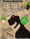 Dino et Zaurus - Théâtre des Chartrons