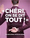 Chéri, on se dit tout ! - La Nouvelle comédie