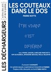 Les couteaux dans le dos - Les Déchargeurs - Salle Vicky Messica