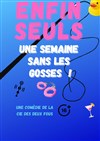 Enfin seuls, une semaine sans les gosses - Le Petit Théâtre de Nivelle