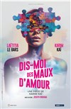 Dis-moi des maux d'amour - La Scène Libre