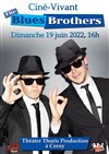 Ciné-Vivant : Les blues brothers - Thoris Production