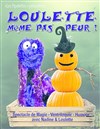 Loulette même pas peur - Théâtre Divadlo