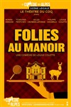 Folies au manoir - La Comédie des Alpes