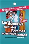 Les hommes sont des femmes comme les autres - Le Zygo Comédie