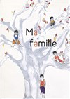 Ma famille - Le Funambule Montmartre