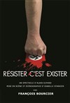 Résister c'est exister - Studio Hebertot