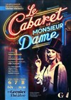 Le cabaret de Monsieur Dame - Grenier Théâtre