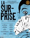 La surprise - Casino Théâtre Barrière