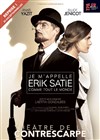 Je m'appelle Erik Satie comme tout le monde - Le Contrescarpe