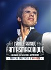 Cyrille Arnaud dans Fantasmagorique - Le Darcy Comédie