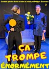 Ça trompe énormément - Théâtre Tremplin - Salle les Baladins