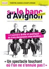 Sur le banc d'Avignon - Centre Culturel Jean Vilar