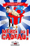 Merci du cadeau ! - Le Métropole