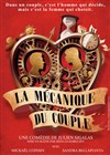 La mécanique du couple - Comédie Pieracci