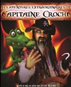 Capitaine crochu - La Comédie de la Villette